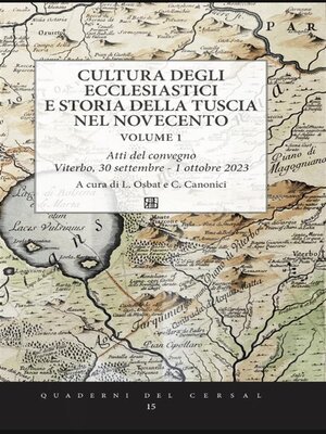 cover image of Cultura degli ecclesiastici e storia della Tuscia nel Novecento, Volume 1